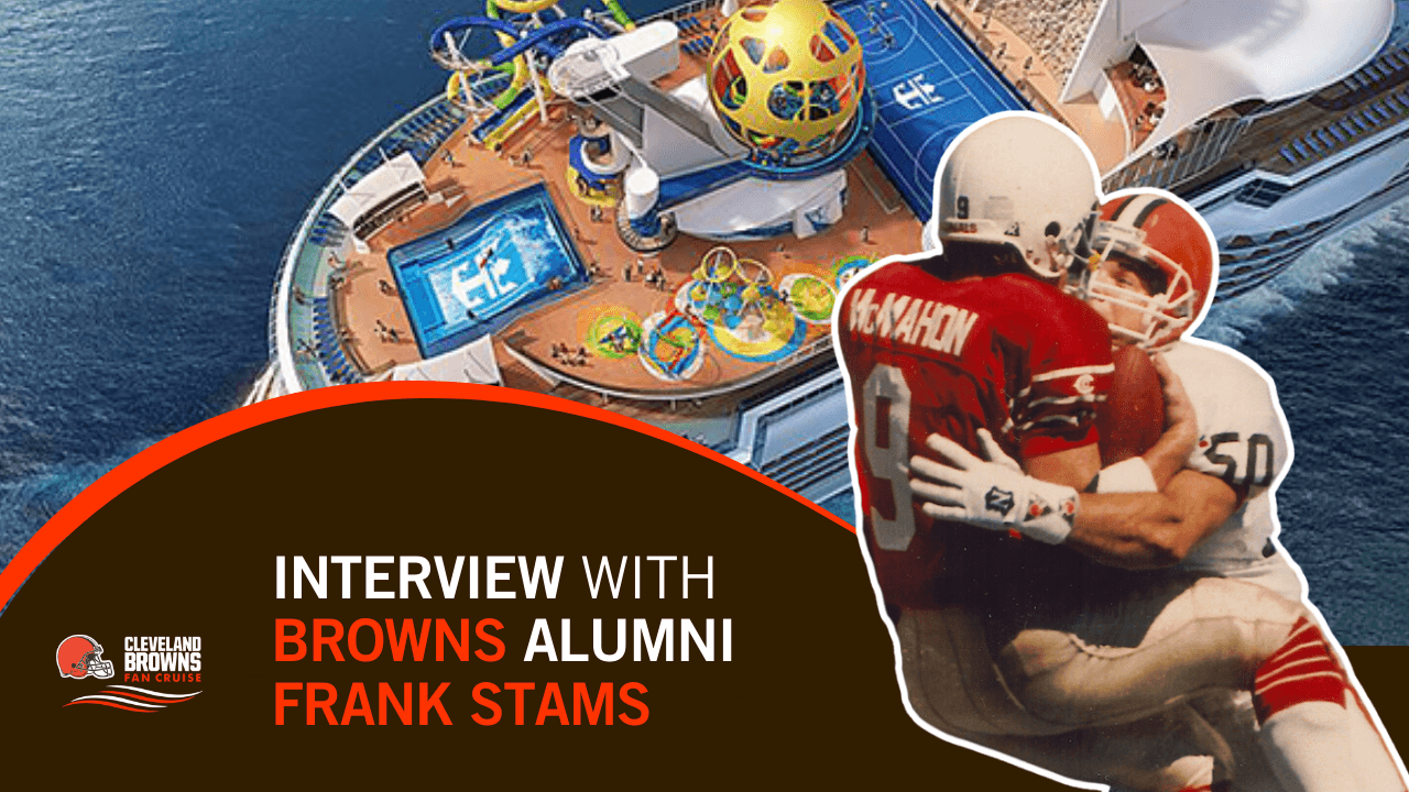 Read more about the article Browns Legend Frank Stams is Ready to Set Sail on the Browns Fan Cruise